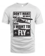 Don't make me walk when I want to fly