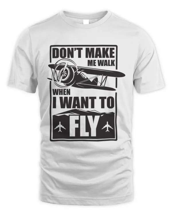Don't make me walk when I want to fly